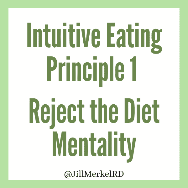Intuitive Eating Principle 1 – Reject the Diet Mentality
