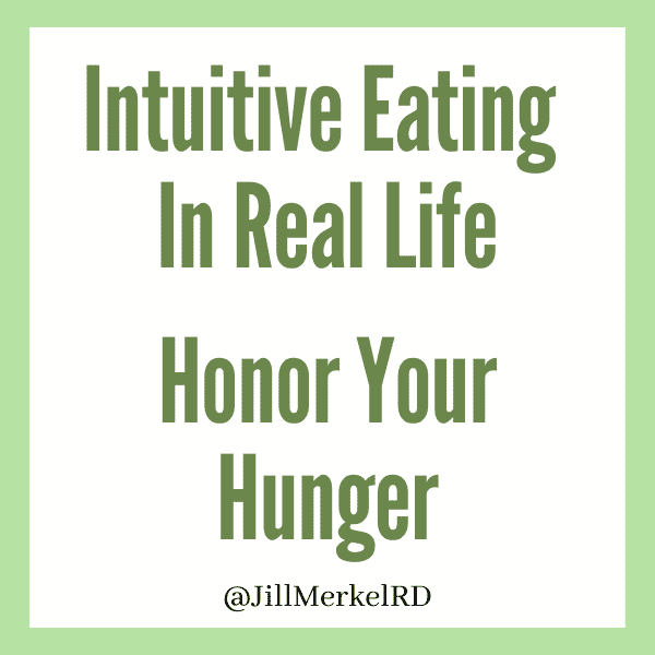 Intuitive Eating In Real Life Principle 2 Honor Your Hunger