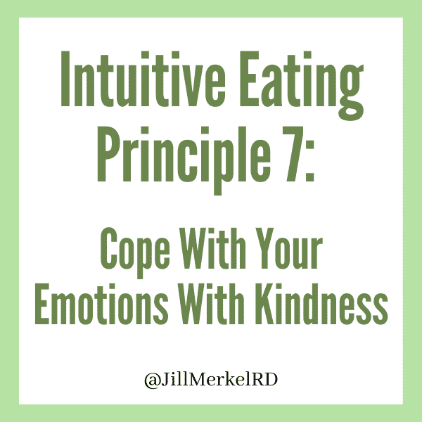 Intuitive Eating Principle 7 – Cope with Your Emotions with Kindness