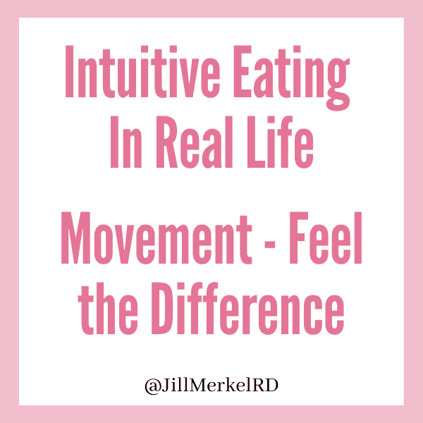 Intuitive Eating in Real Life: Principle 9: Movement