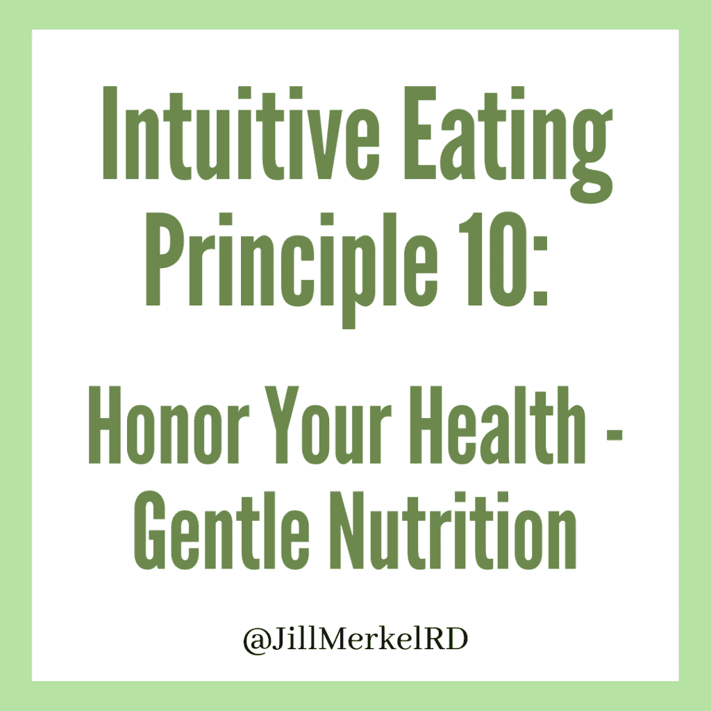 Intuitive Eating Principle 10: Gentle Nutrition