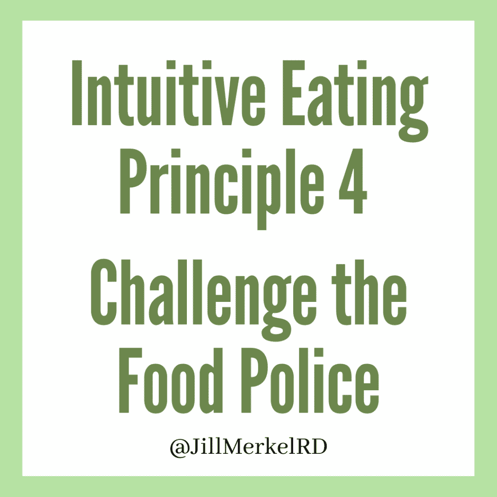 Intuitive Eating Principle 4 - Challenge the Food Police