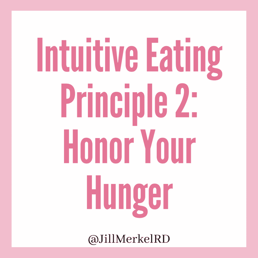 Intuitive Eating Principle 2 Honor Your Hunger