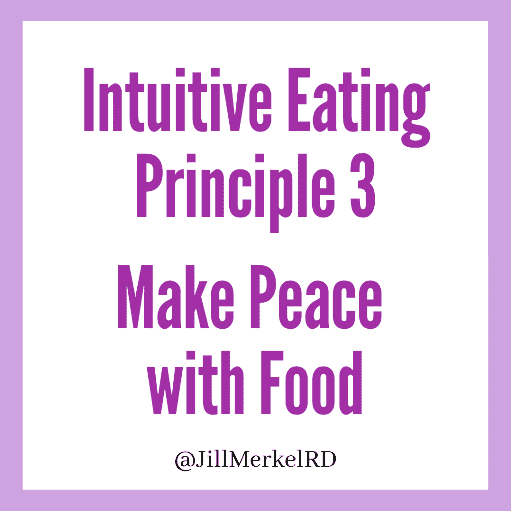 Intuitive Eating Principle 3 Make Peace with Food