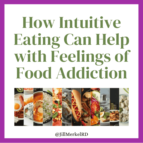 How Intuitive Eating Can Help with Feelings of Food Addiction