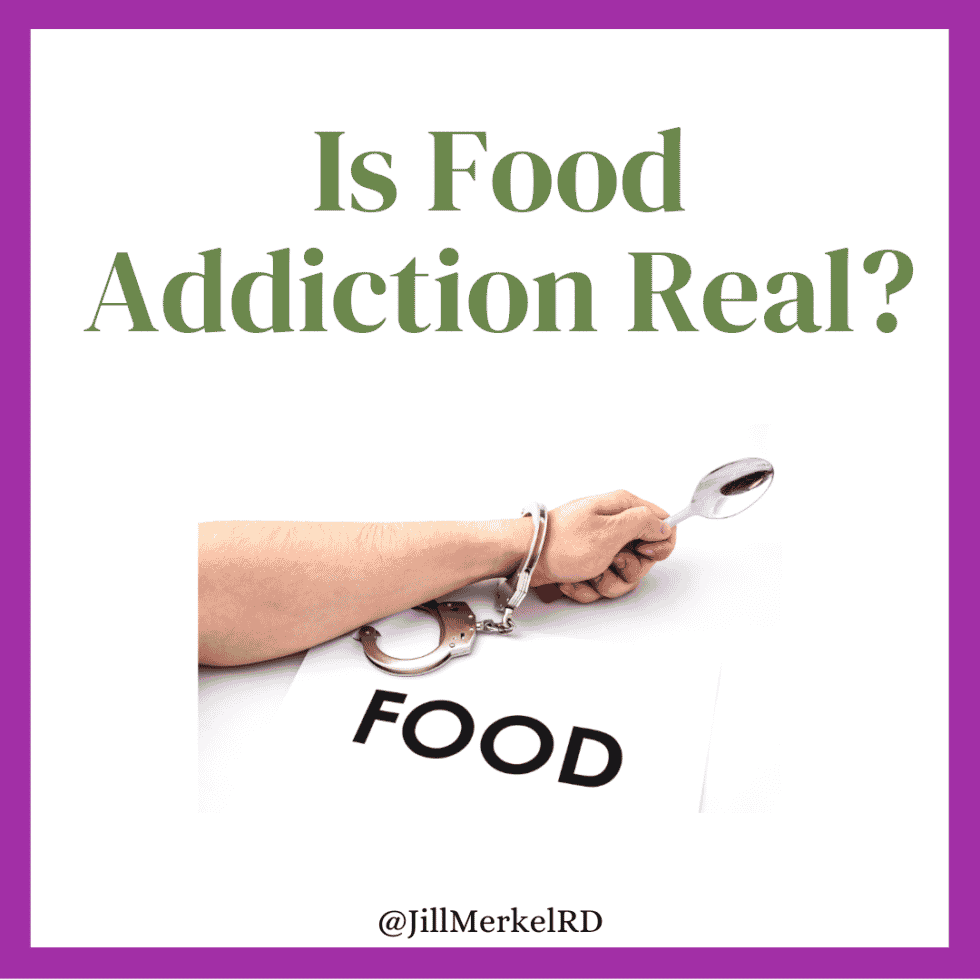 Is Food Addiction Real? - Jill Merkel, RD