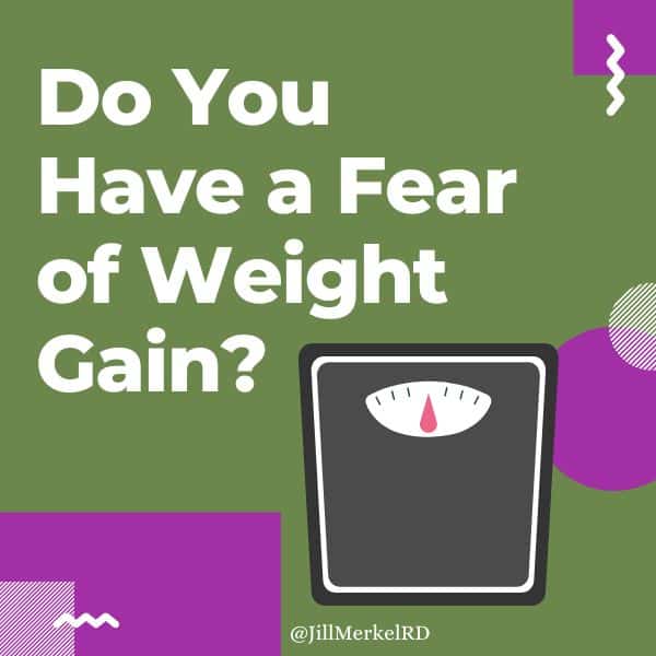 Do You Have a Fear of Weight Gain?